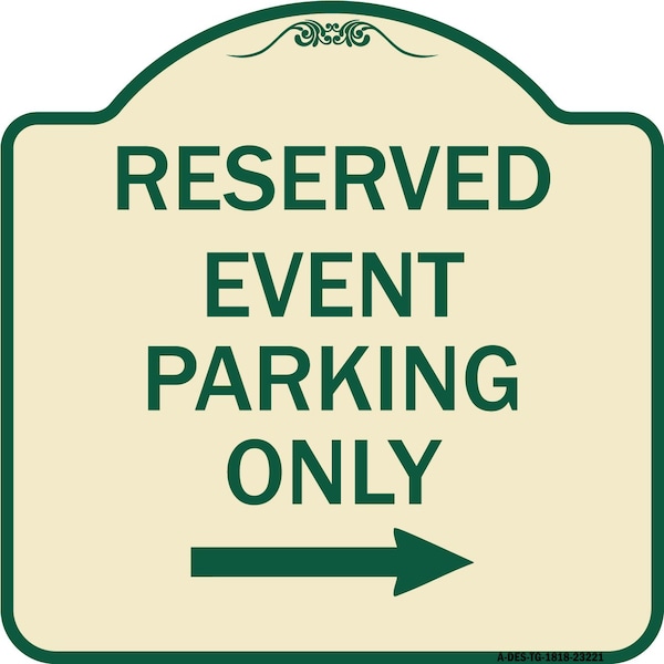 Signmission Reserved Event Parking W/ Right Arrow Heavy-Gauge Aluminum Sign, 18" x 18", TG-1818-23221 A-DES-TG-1818-23221 - main